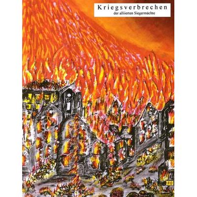 Kriegsverbrechen der alliierten Siegermächte, Taschenbuch von Pit Pietersen, BoD – Books on Demand, 978-3-8334-5045-7