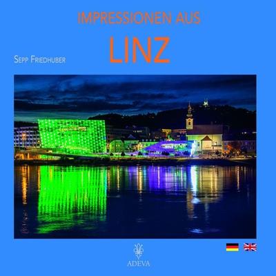 Impressionen aus Linz, Gebundene Ausgabe von Sepp Friedhuber, Akademische Druck- u. Verlagsanstalt, 978-3-201-02052-7