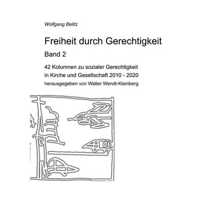 Freiheit durch Gerechtigkeit - Band 2, Taschenbuch von , BoD – Books on Demand, 978-3-7543-2321-2