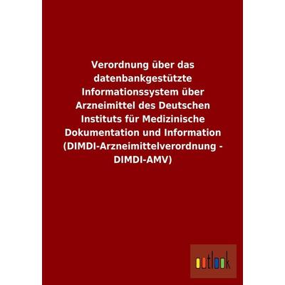 Verordnung über das datenbankgestützte Informationssystem über Arzneimittel des Deutschen Instituts für Medizinische Dokumentation und Information