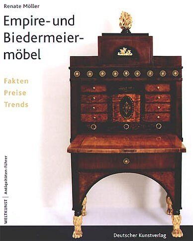 Renate Moeller - Empire- und Biedermeiermöbel: Fakten, Preise, Trends - Preis vom 13.10.2026 11:25:28 h