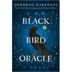 The Black Bird Oracle, Belletristik von Deborah Harkness