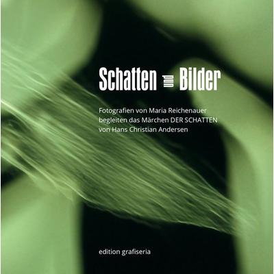 Schatten und Bilder, Gebundene Ausgabe von Maria Reichenauer, BoD – Books on Demand, 978-3-8391-3161-9