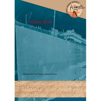 Titanic Post, Taschenbuch von , BoD – Books on Demand, 978-3-7347-4360-3