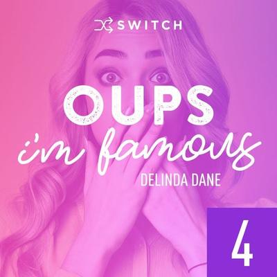 Oups... I'm Famous 4 - Delinda Dane, Audio, 9791038900295