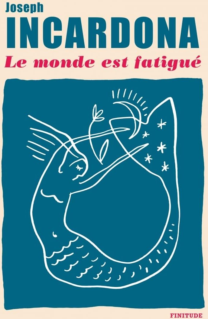 Joseph Incardona - Le monde est fatigué - Preis vom 13.10.2026 11:25:28 h