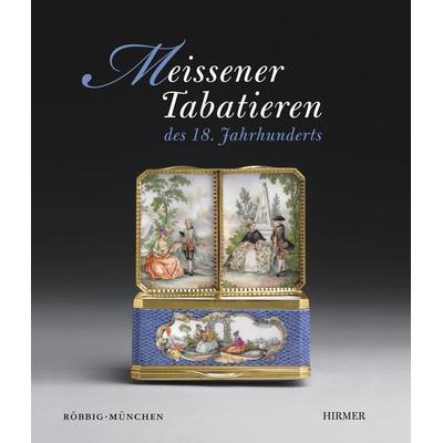 Meissener Tabatieren, Gebundene Ausgabe von Barbara Beaucamp-Markowsky, Hirmer, 978-3-7774-2132-2