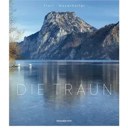Die Traun, Fachbücher von Peter Pfarl