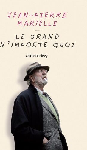 Jean-Pierre Marielle - Le grand n'importe quoi - Preis vom 10.10.2026 11:48:34 h