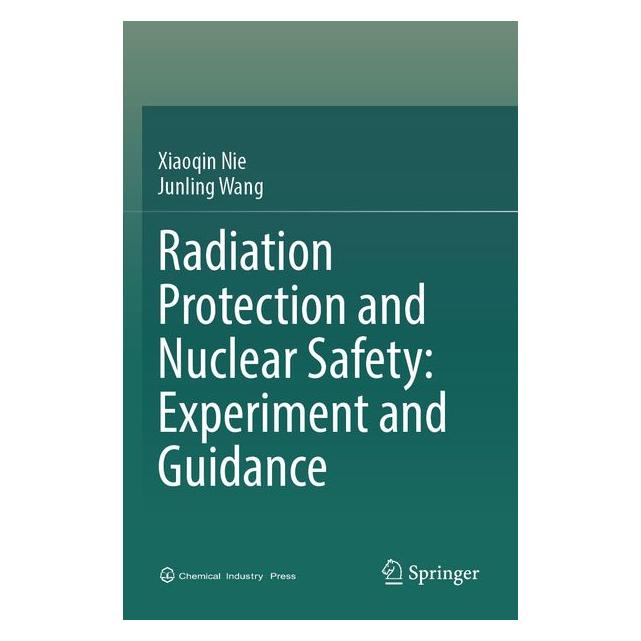 Umbreit Radiation Protection and Nuclear Safety: Experiment and Guidance (Englisch, Junling Wang, Nie, Xiaoqin, Xiaoqin Nie) (72134318)
