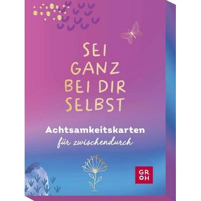 Sei ganz bei dir selbst, Sonstige von , Groh