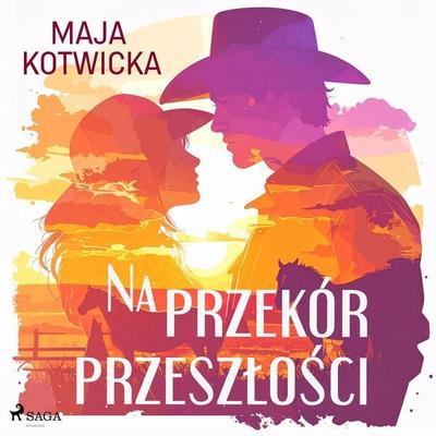 Na przekór przeszłości - Maja Kotwicka, Audio, 9788727285061