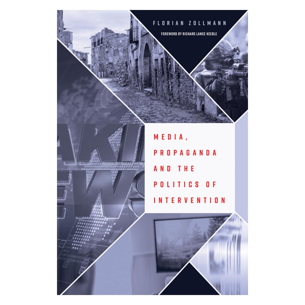 Peter Lang Media, Propaganda and the Politics of Intervention (Englisch, Softcover, Florian Zollmann) (56021348)