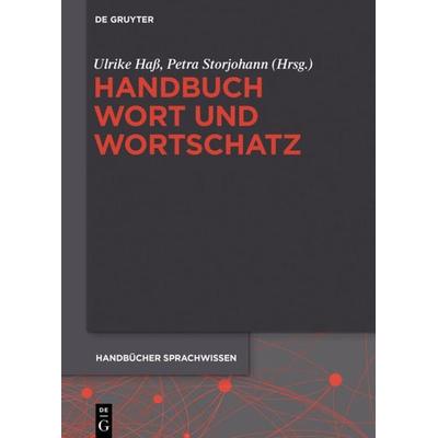 Handbuch Wort und Wortschatz, Gebundene Ausgabe von , De Gruyter Mouton, 978-3-11-029570-2