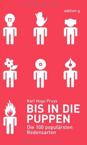 Pruys, Karl Hugo - Bis in die Puppen: Die 100 populärsten Redensarten - Preis vom 13.10.2026 11:25:28 h