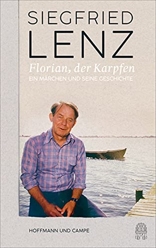 Siegfried Lenz - Florian, der Karpfen: Ein Märchen und seine Geschichte - Preis vom 09.10.2026 07:28:09 h
