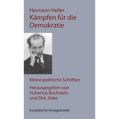 Kämpfen für die Demokratie, Taschenbuch von Hermann Heller, CEP Europäische Verlagsanstalt, 978-3-86393-167-4