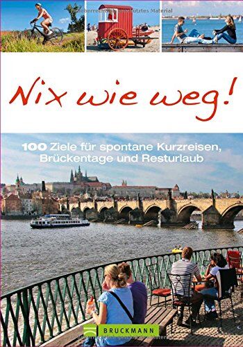 Karl, Roland F. - Kurzreisen: Nix wie weg! Reiseführer für 100 Ziele für spontane Kurzreisen, Brückentage und Resturlaub in Deutschland und Europa. Städtetrips, Radeln und Wandern zwischen Nordsee, Alpen und Italien - Preis vom 11.10.2026 03:10:56 h