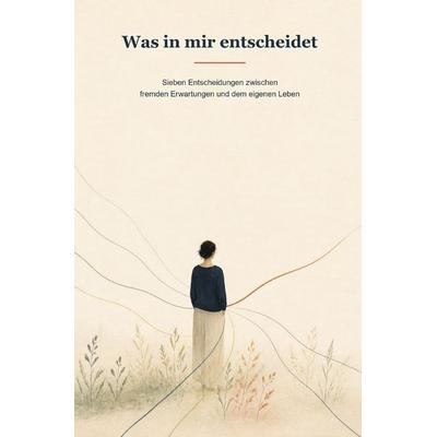 Was in mir entscheidet, Taschenbuch von Michael Rainer, Tolino Media, 978-3-695-69392-4