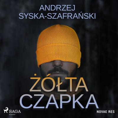 Żółta czapka - Andrzej Syska-Szafrański, Audio, 9788728577585