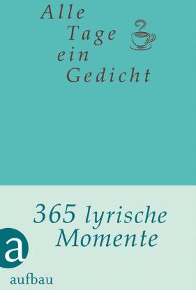 Alle Tage ein Gedicht: 365 lyrische Momente - Preis vom 09.10.2026 07:28:09 h