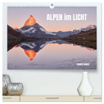 Alpen im Licht (hochwertiger Premium Wandkalender 2027 DIN A2 quer), Kunstdruck in Hochglanz