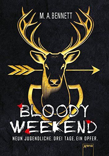 Bennett, M. A. - Bloody Weekend. Neun Jugendliche. Drei Tage. Ein Opfer - Preis vom 16.10.2026 11:41:07 h