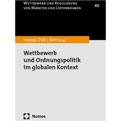 Wettbewerb und Ordnungspolitik im globalen Kontext, Fachbücher von Justus Haucap, Andreas Polk, Annika Stöhr