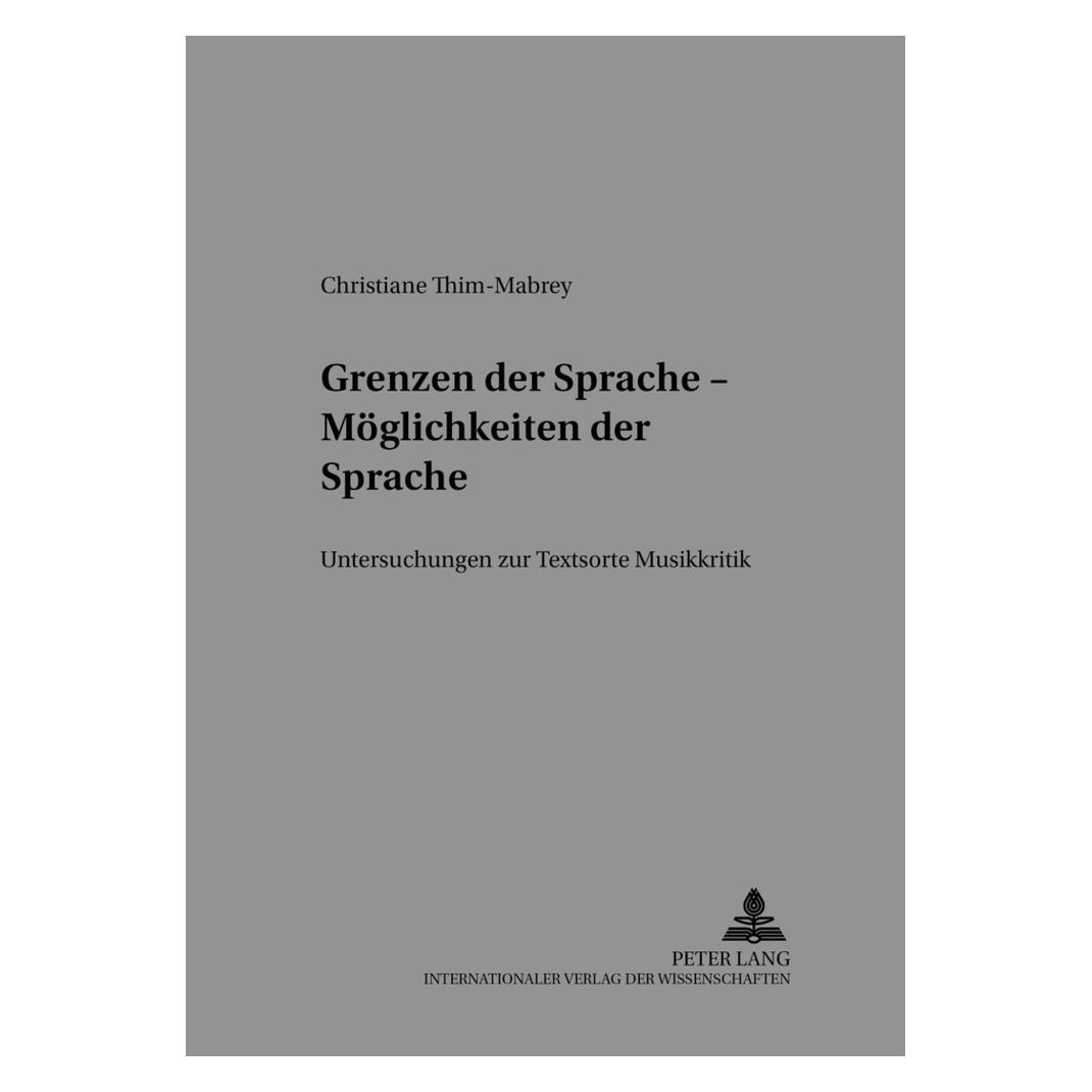 Peter Lang Grenzen der Sprache - Möglichkeiten der Sprache (Deutsch, Softcover, Christiane Thim-Mabrey) (56024813)