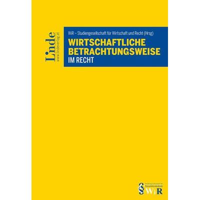 Wirtschaftliche Betrachtungsweise im Recht, Gebundene Ausgabe von Anne van Aaken,Michael Holoubek,Thomas Jaeger,Susanne Kalss,Michael Lang, Linde,