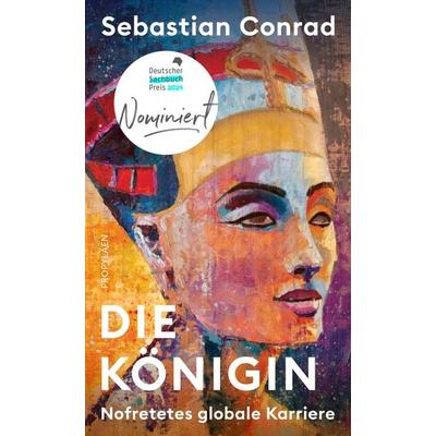 Die Königin, Gebundene Ausgabe von Sebastian Conrad, Propyläen, 978-3-549-10074-5