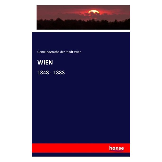 Hansebooks Wien (Deutsch, Softcover, Gemeinderathe der Stadt Wien) (55810471)
