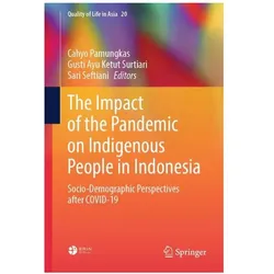 The Impact of the Pandemic on Indigenous People in Indonesia, Fachbücher von Sari Seftiani, Gusti Ayu Ketut Surtiari, Cahyo Pamungkas