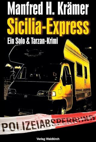 Krämer, Manfred H. - Sicilia-Express: Ein Solo & Tarzan-Krimi - Preis vom 16.10.2026 11:41:07 h