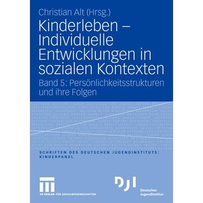Kinderleben - Individuelle Entwicklungen in sozialen Kontexten, Taschenbuch von Christian Alt, VS Verlag für Sozialwissenschaften, 978-3-531-16165-5