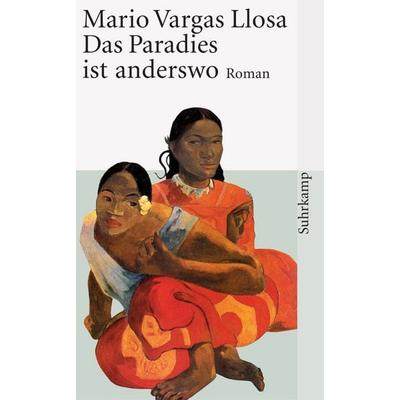 Das Paradies ist anderswo, Taschenbuch von Mario Vargas Llosa, Suhrkamp, 978-3-518-45713-9
