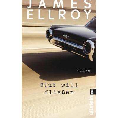Blut will fließen / Underworld USA Trilogie Bd. 3, Taschenbuch von James Ellroy, Ullstein Taschenbuch Verlag