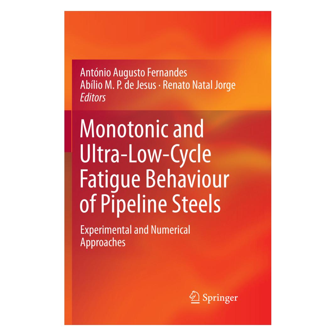 Springer Monotonic and Ultra-Low-Cycle Fatigue Behaviour of Pipeline Steels (Englisch, Softcover, Abílio M.P. de Jesus, Ablio/Natal Jorge, António Augusto Fernandes, M P de Jesus, Renato, Renato Natal Jorge) (56079149)