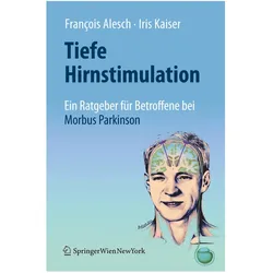 Tiefe Hirnstimulation, Fachbücher von Iris Kaiser, François Alesch