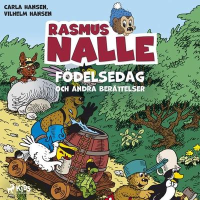 Rasmus Nalles födelsedag och andra berättelser - Carla Hansen,Vilhelm Hansen, Audio, 9788726630640