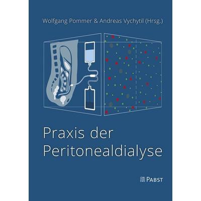 Praxis der Peritonealdialyse, Gebundene Ausgabe von , Pabst Science Publishers, 978-3-95853-630-2