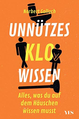 Norbert Golluch - Unnützes Klowissen: Alles, was du auf dem Häuschen wissen musst - Preis vom 12.10.2026 11:37:12 h