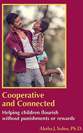 Solter, Aletha Jauch - Cooperative and Connected: Helping Children Flourish Without Punishments or Rewards - Preis vom 09.10.2026 07:28:09 h