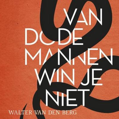Van dode mannen win je niet - Walter van den Berg, Audio, 9789463634885