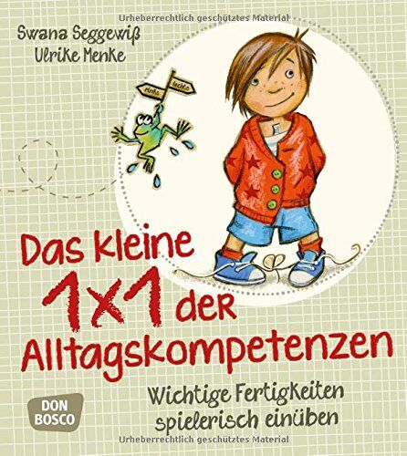 Ulrike Menke - Das kleine 1x1 der Alltagskompetenzen: Wichtige Fertigkeiten spielerisch einüben - Preis vom 11.10.2026 03:10:56 h