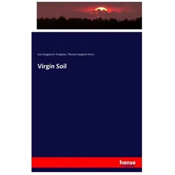 Virgin Soil, Fachbücher von Thomas Sergeant Perry, Iwan S. Turgenjew, Ivan Sergeevich Turgenev