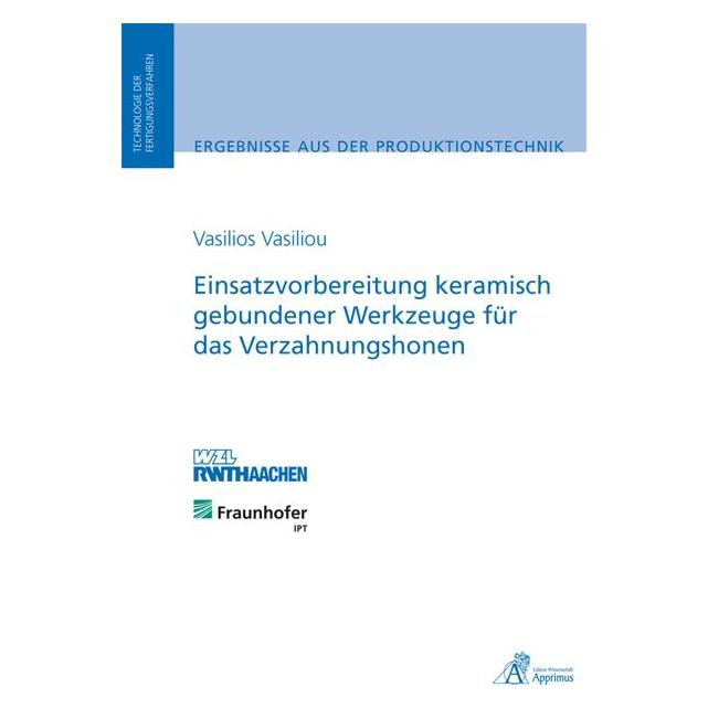 Apprimus Einsatzvorbereitung keramisch gebundener Werkzeuge für das Verzahnungshonen (Deutsch, Softcover, Vasilios Vasiliou) (55550583)