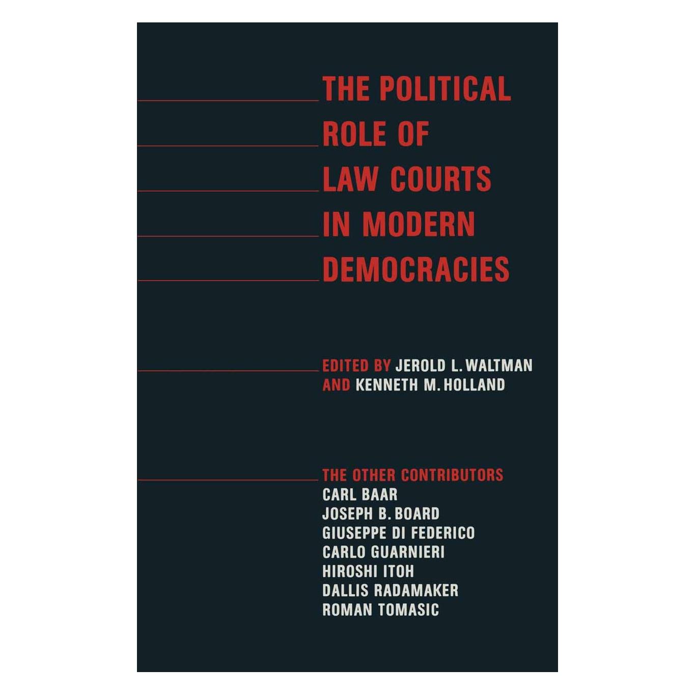 Palgrave Macmillan Uk The Political Role of Law Courts in Modern Democracies (Englisch, Hardcover, Jerold L. Waltman, Kenneth M. Holland) (9780333394052)