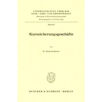 Kurssicherungsgeschäfte., Taschenbuch von Manfred Backes, Duncker & Humblot, 978-3-428-04043-8