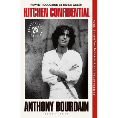 Kitchen Confidential. 25th Anniversary Edition, Taschenbuch von Anthony Bourdain, Bloomsbury Academic, 978-1-5266-9252-8